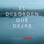 Miniserie 'El desorden que dejas' vanaf 11 december op Netflix