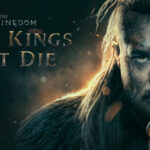 Vanaf 14 april op Netflix: de film Seven Kings Must Die (het vervolg op The Last Kingdom)