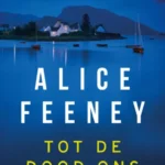 Heerlijke psychologische thriller van Alice Feeney: Tot de dood ons scheidt