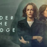 Vanaf 10 juli op Disney+: de serie 'Under the Bridge' Under the bridge