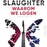 Angstaanjagende thriller: 'Waarom we logen' - Karin Slaughter waarom we logen